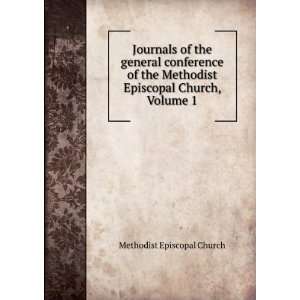 Journals of the general conference of the Methodist Episcopal Church 