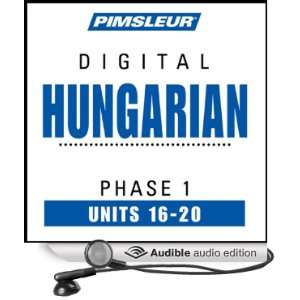Hungarian Phase 1, Unit 16 20 Learn to Speak and Understand Hungarian 