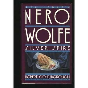   Spire: A Nero Wolfe Mystery [Hardcover]: Robert Goldsborough: Books