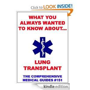   You Always Wanted To Know About Lung Transplant (Medical Basic Guides