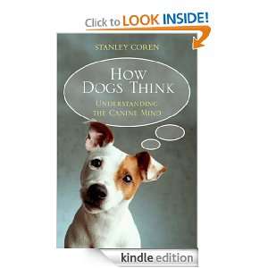 How Dogs Think Stanley Coren  Kindle Store