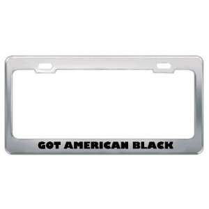 Got American Black Bear? Animals Pets Metal License Plate Frame Holder 