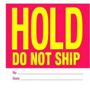  4 x 4 Hold Do Not Ship Labels (500 per Roll) Office 
