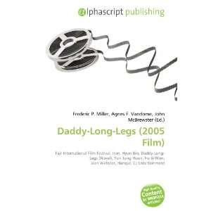  Daddy Long Legs (2005 Film) (9786133959989): Books