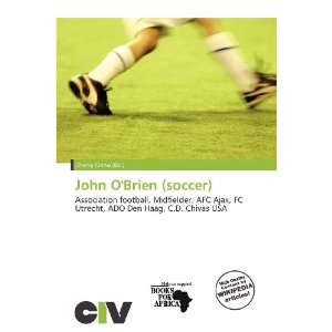 John OBrien (soccer) (9786135883527) Zheng Cirino Books