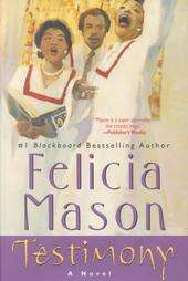 Testimony by Felicia Mason 2002, Hardcover  