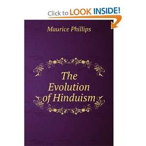  The Evolution of Hinduism Maurice Phillips Books