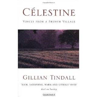 Celestine Voices from a French Village by Gillian Tindall (Mar 25 