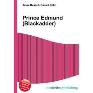  Prince Edmund (Blackadder) Ronald Cohn Jesse Russell 