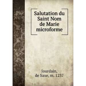   du Saint Nom de Marie microforme de Saxe, m. 1237 Jourdain Books