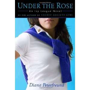  Under the Rose An Ivy League Novel (Ivy League Novels 
