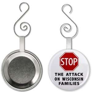 STOP ATTACK on WISCONSIN FAMILIES Politics 2.25 inch Button Style 