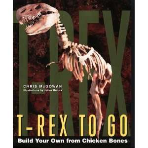 T Rex to Go Build Your Own from Chicken Bones; Foolproof 