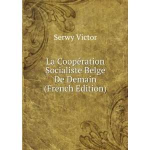  La CoopÃ©ration Socialiste Belge De Demain (French 