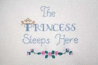 COMPLETED CROSS STITCH, PRINCESS SLEEPS HERE, ETC.  