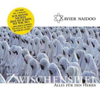 Zwischenspiel/Alles für den Herrn Xavier Naidoo