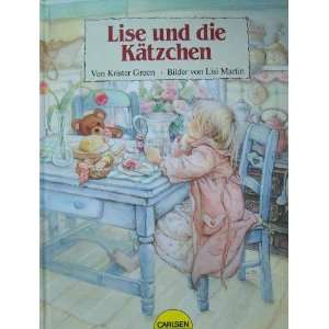 Lise und die Kätzchen  Krister Green, Lisi Martin Bücher
