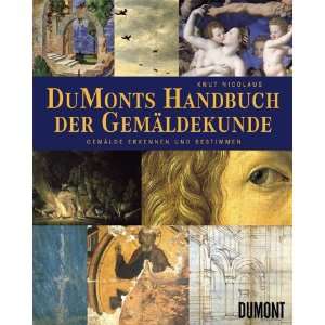 DuMonts Handbuch der Gemäldekunde Gemälde erkennen und bestimmen 