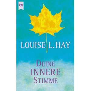 Deine innere Stimme: .de: Louise L. Hay: Bücher