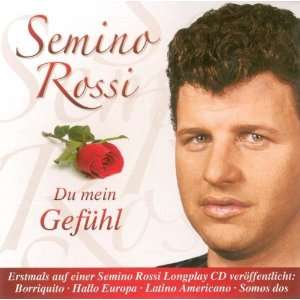 Du Mein Gefühl: Semino Rossi: .de: Musik