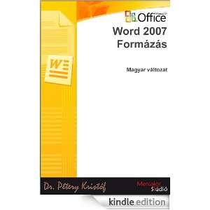 Microsoft Office Word 2007   Formázás (magyar változat) Pétery 