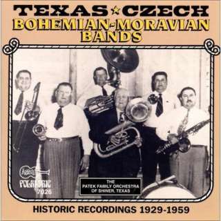 Texas Czech, Bohemian Moravian Bands Historic Recordings,1929 1959 