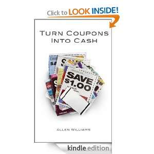 Turn Coupons Into Cash: A Budget Stretching Beginners Guide to 