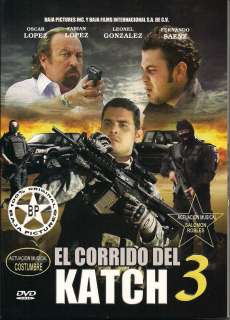 El Corrido Del Katch Pt 3 DVD NEW 2012 Oscar lopez Fabian Lopez 
