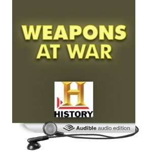  Weapons at War Tanks (Audible Audio Edition) The History 