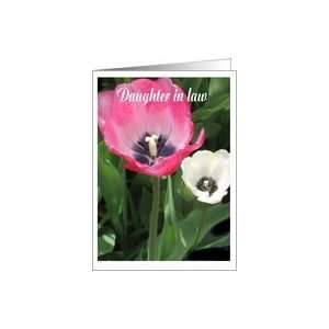  Daughter in law Birthday pink whiteTulip Flowers Card 