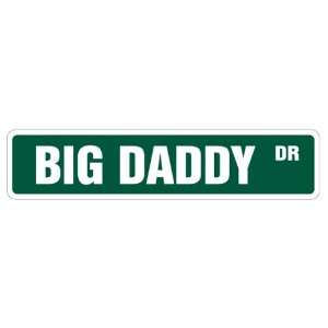 BIG DADDY Street Sign novelty road dad dads room new signs 