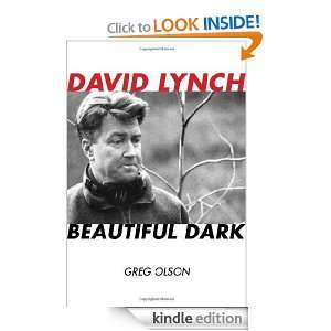 David Lynch Beautiful Dark (Scarecrow Filmmakers Series) Greg Olson 