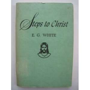  Steps to Christ Ellen G. White Books