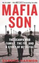     Mafia Son The Scarpa Mob Family, the FBI, and a Story of Betrayal