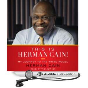  This Is Herman Cain My Journey to the White House 