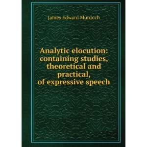   , of expressive speech (9785877256521) James Edward Murdoch Books