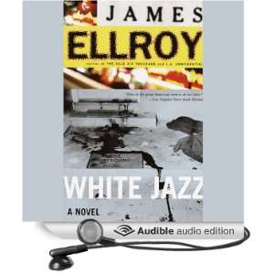   White Jazz (Audible Audio Edition) James Ellroy, Jerry Orbach Books