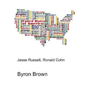 Byron Brown Ronald Cohn Jesse Russell  Books