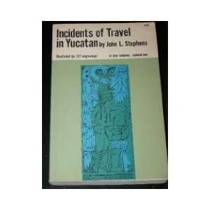   of Travel in the Yucatan (2 Volume Set) John Lloyd Stephens Books