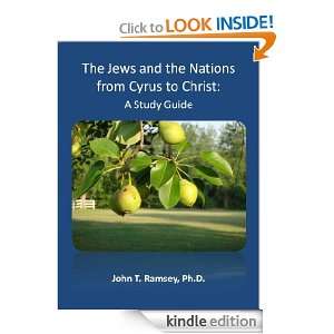   Cyrus to Christ A Study Guide John Ramsey  Kindle Store