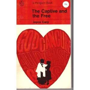 The Captive and the Free Joyce Cary  Books