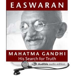 Mahatma Gandhi His Search for Truth [Unabridged] [Audible Audio 