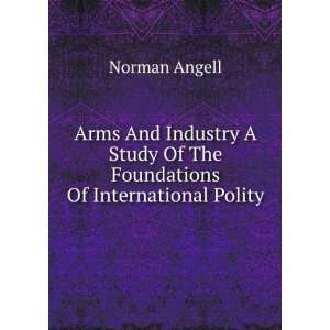   Study Of The Foundations Of International Polity Norman Angell Books