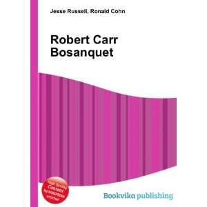 Robert Carr Bosanquet