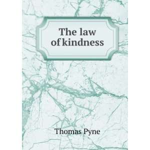  The law of kindness Thomas Pyne Books