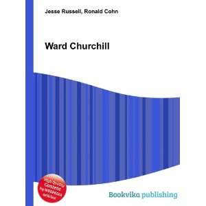  Ward Churchill Ronald Cohn Jesse Russell Books