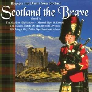 Scotland The Brave Bagpipes And Drums From Scotland NEW 4006408060604 