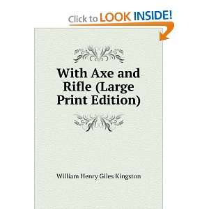   and Rifle (Large Print Edition) William Henry Giles Kingston Books