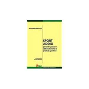   la pratica sportiva (9788887507560) Alessandro Bortolotti Books