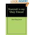 Starcraft is my Only Friend by Brad Baughman ( Kindle Edition   July 